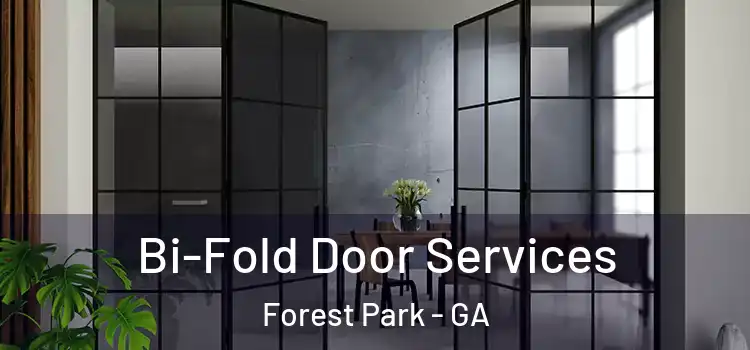 Bi-Fold Door Services Forest Park - GA
