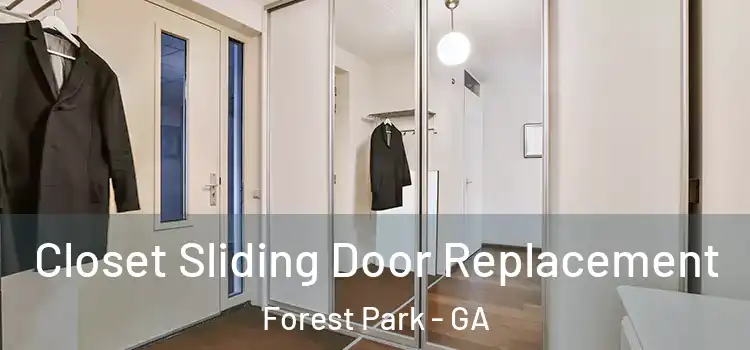 Closet Sliding Door Replacement Forest Park - GA