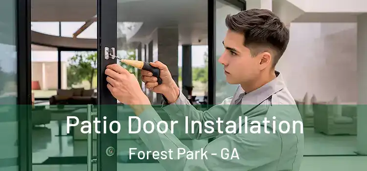 Patio Door Installation Forest Park - GA