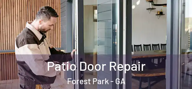 Patio Door Repair Forest Park - GA