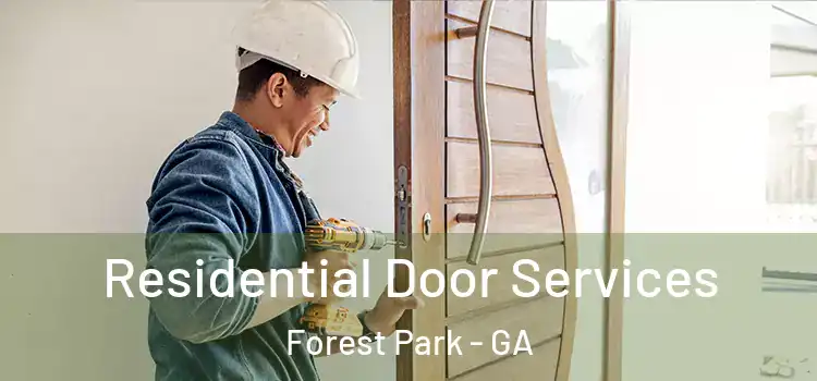Residential Door Services Forest Park - GA